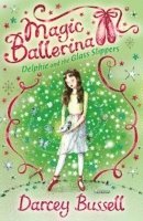 Darcey Bussell - Delphie and the Glass Slippers, Häftad