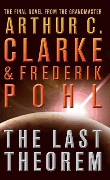Arthur C. Clarke, Frederik Pohl - Last Theorem, Häftad