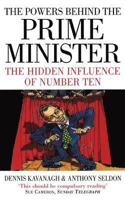 The Powers Behind the Prime Minister 1
