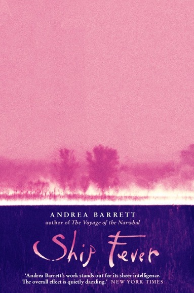 Andrea Barrett - Ship Fever, Häftad