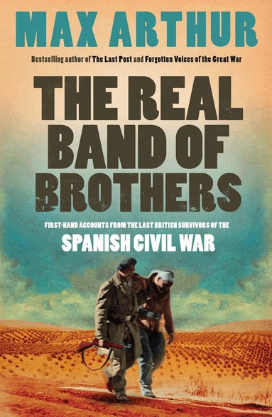 Max Arthur - Real Band of Brothers, Häftad