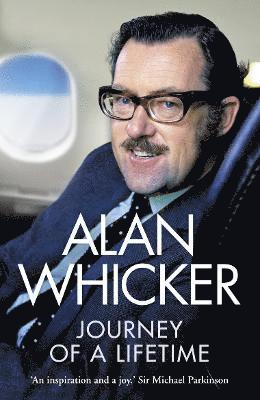 Alan Whicker - Journey of a Lifetime, Häftad