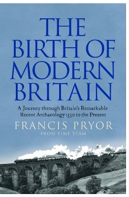 bokomslag The Birth of Modern Britain