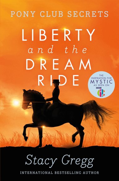 Stacy Gregg - Liberty and the Dream Ride, Häftad
