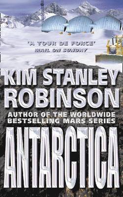 Kim Stanley Robinson - Antarctica, Häftad