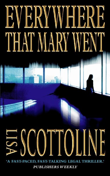 Lisa Scottoline - Everywhere That Mary Went, Häftad