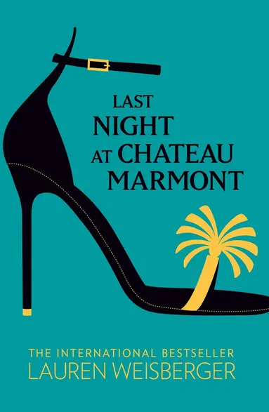 Lauren Weisberger - Last Night at Chateau Marmont, Häftad