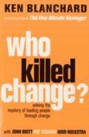 bokomslag Who Killed Change?