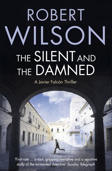 Robert Wilson - Silent and the Damned, Häftad
