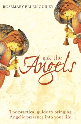 bokomslag Ask The Angels: Bring Angelic Wisdom Into Your Life