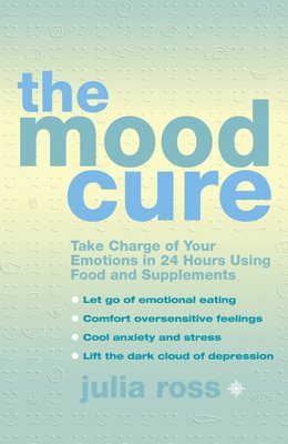 Julia Ross - Mood Cure, Häftad