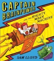 bokomslag Captain Brainpower and the Mighty Mean Machine