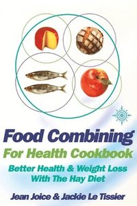 bokomslag Food Combining for Health Cookbook