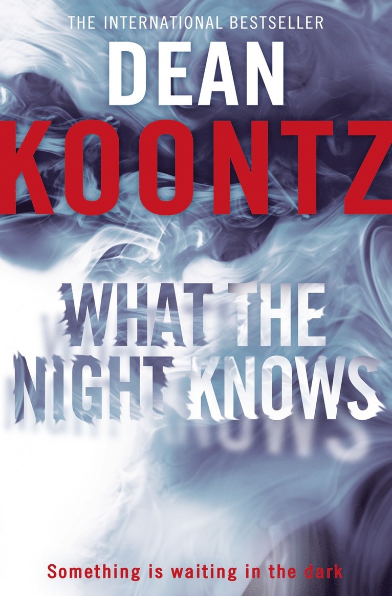 Dean Koontz - What the Night Knows, Häftad