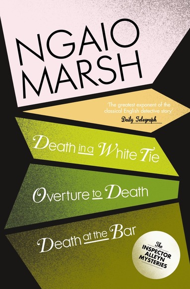 Ngaio Marsh - Death in a White Tie / Overture to Death / Death at the Bar, Häftad