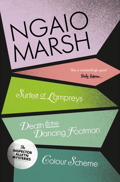 Ngaio Marsh - Surfeit of Lampreys / Death and the Dancing Footman / Colour Scheme, Häftad