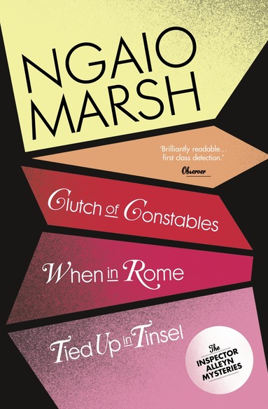 Ngaio Marsh - Clutch of Constables / When in Rome / Tied Up In Tinsel, Häftad