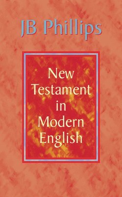 J. B. Phillips New Testament in Modern English 1