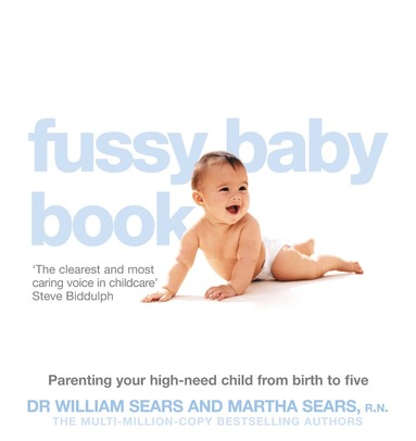 William Sears, Martha Sears - Fussy Baby Book, Häftad