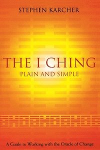 bokomslag The I Ching Plain and Simple