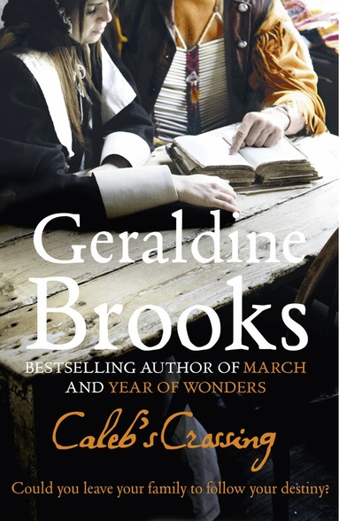 Geraldine Brooks - Caleb’s Crossing, Häftad