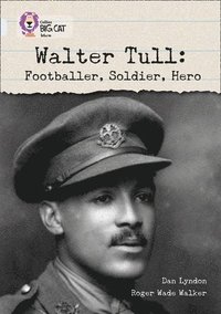 bokomslag Walter Tull: Footballer, Soldier, Hero