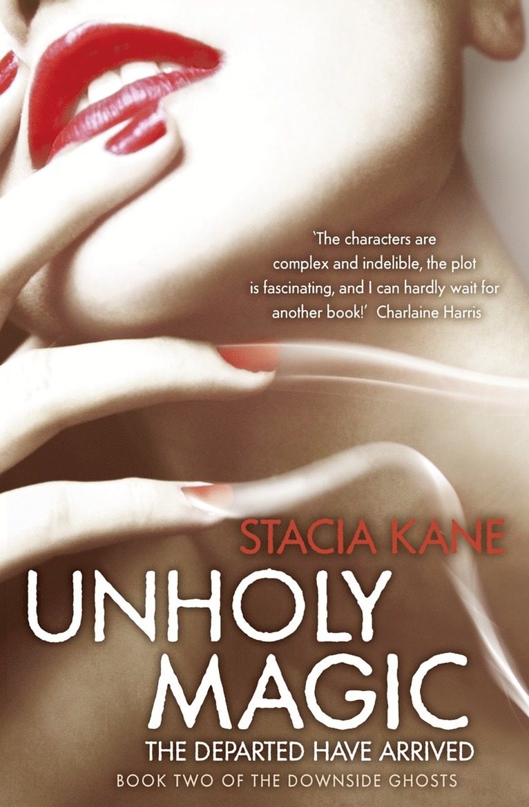 Stacia Kane - Unholy Magic, Häftad
