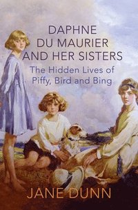 bokomslag Daphne du Maurier and her Sisters