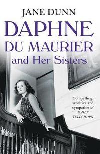 bokomslag Daphne du Maurier and her Sisters