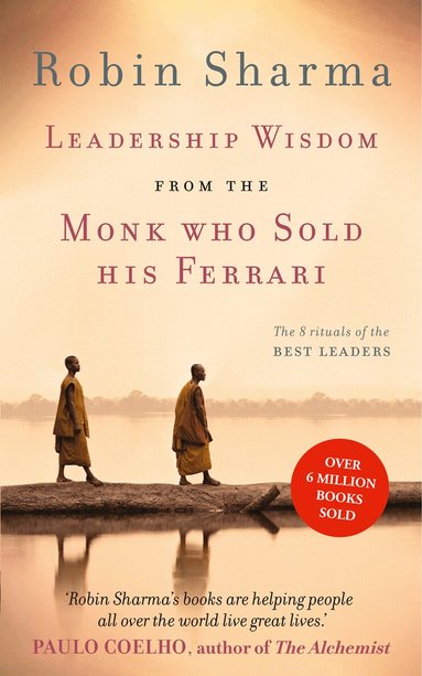Robin Sharma - Leadership Wisdom from the Monk Who Sold His Ferrari, Häftad