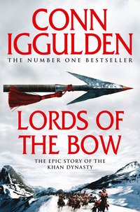 bokomslag Lords of the Bow (Conqueror, Book 2)
