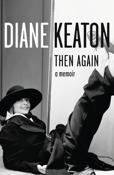 Diane Keaton - Then Again, Häftad