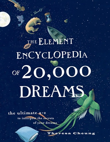 Theresa Cheung - Element Encyclopedia of 20,000 Dreams, Häftad