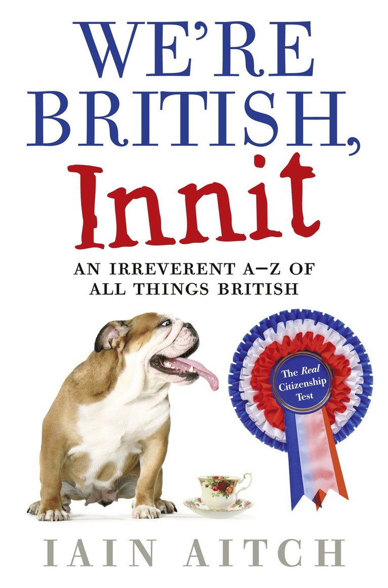 Iain Aitch - We’re British, Innit, Häftad