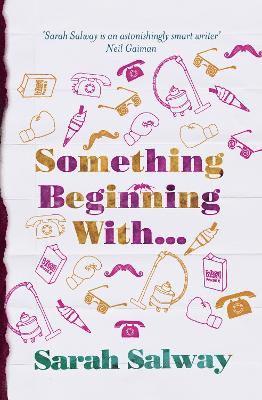Sarah Salway - Something Beginning With, Häftad