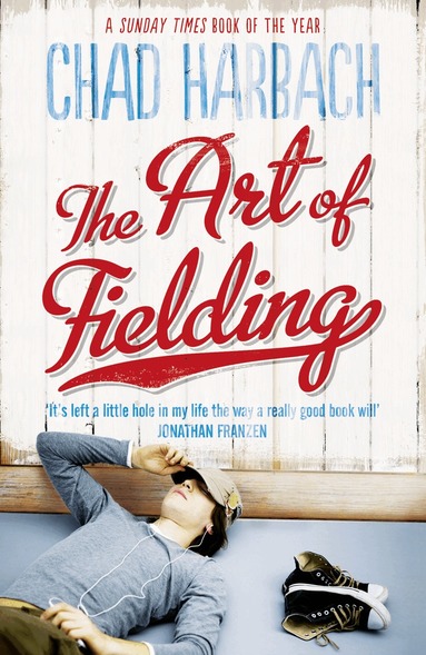 Chad Harbach - Art of Fielding, Häftad