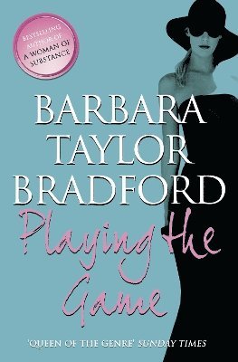 Barbara Taylor Bradford - Playing the Game, Häftad