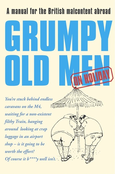 David Quantick - Grumpy Old Men on Holiday, Häftad