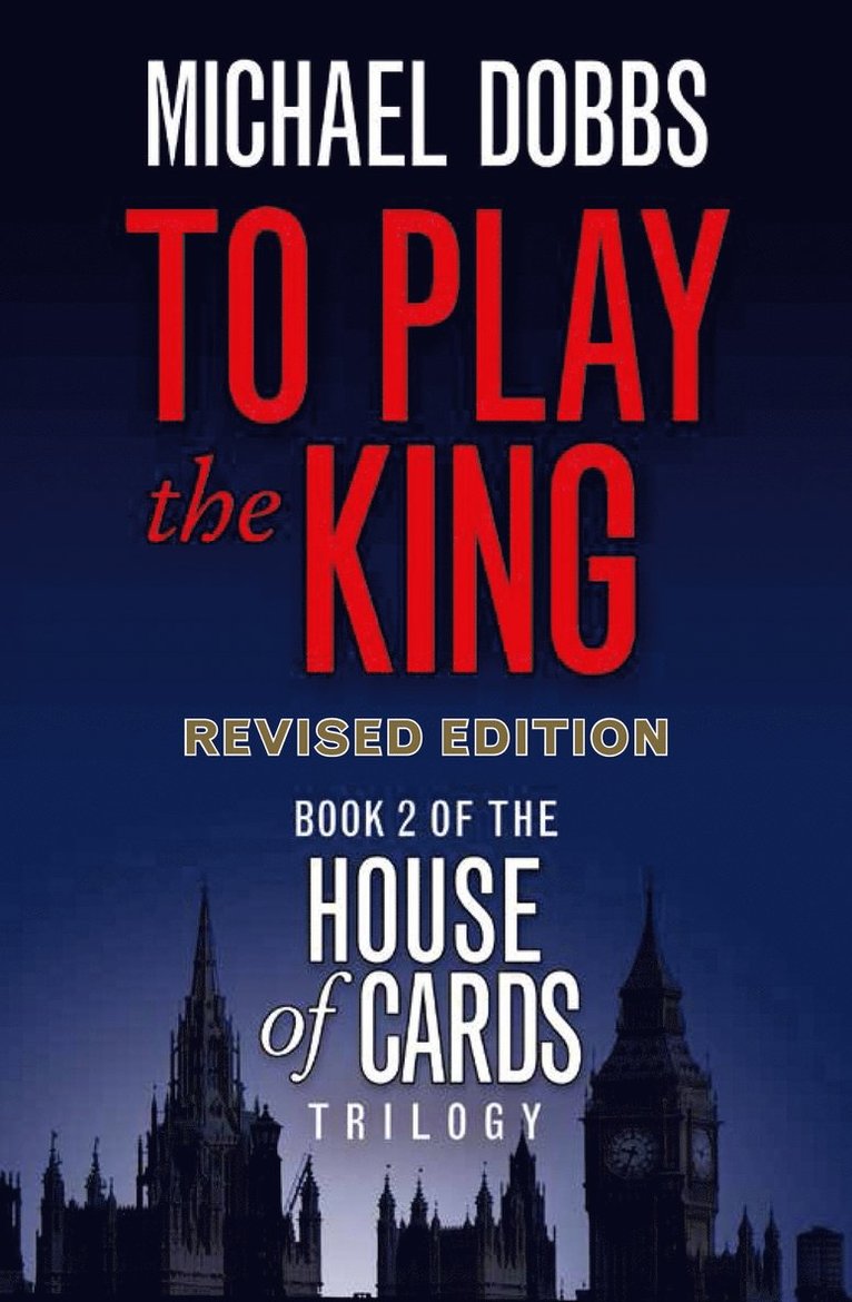 Michael Dobbs - To Play the King, Häftad