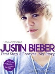 Justin Bieber - Justin Bieber - First Step 2 Forever, My Story, Inbunden