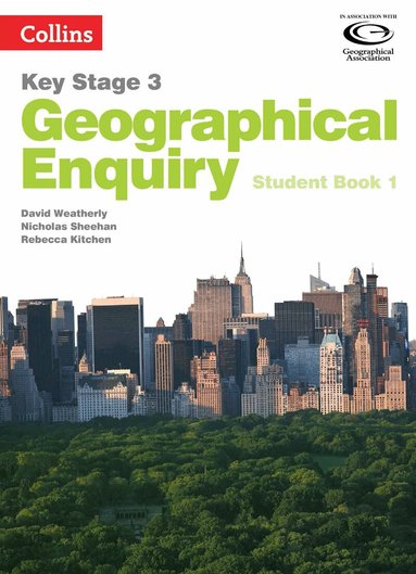 David Weatherly, Nicholas Sheehan, Rebecca Kitchen - Geographical Enquiry Student Book 1, Häftad