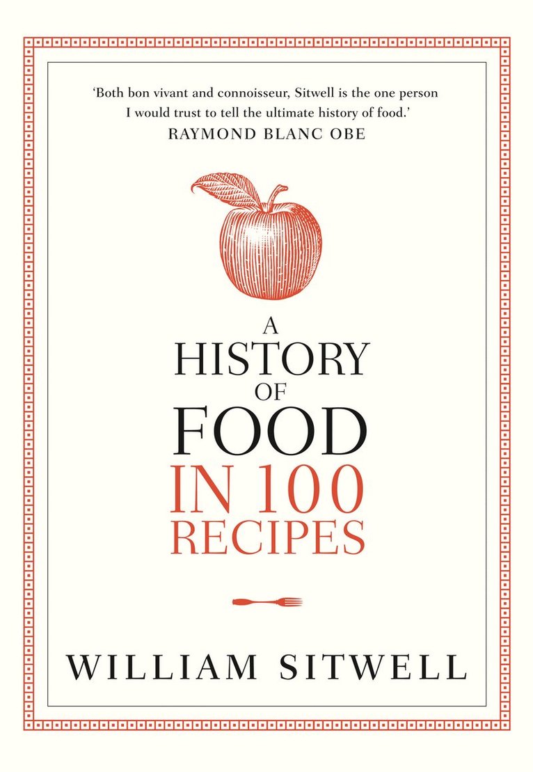 History of Food in 100 Recipes