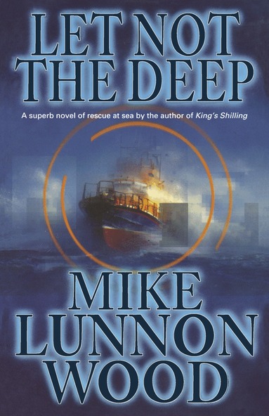 Mike Lunnon-Wood - Let Not the Deep, Häftad