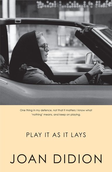 Joan Didion - Play It As It Lays, Häftad