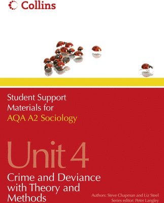 Martin Holborn, Liz Steel, Peter Langley - Aqa A2 Sociology Unit 4: Crime and Deviance with Theory and Methods, Häftad