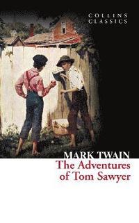 bokomslag The Adventures of Tom Sawyer (Collins Classics)