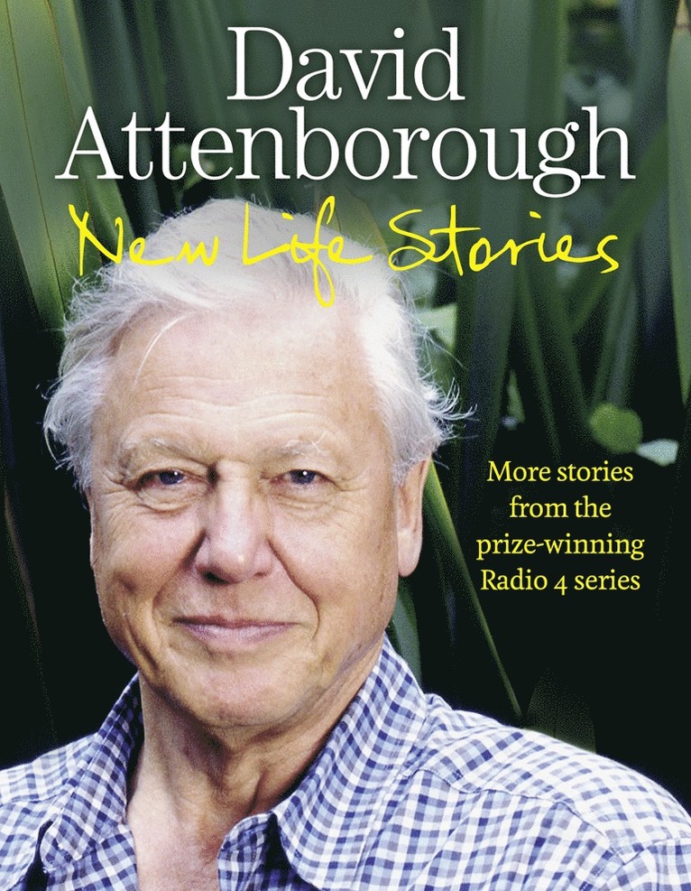 Sir David Attenborough - New Life Stories, Inbunden