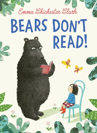 Emma Chichester Clark - Bears Don’t Read!, Häftad