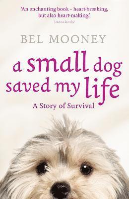 bokomslag Small Dog Saved My Life