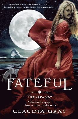 Claudia Gray - Fateful, Häftad